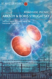 Arkady Strugatsky, Борис Натанович Стругацкий: Roadside Picnic (2007, Gollancz)