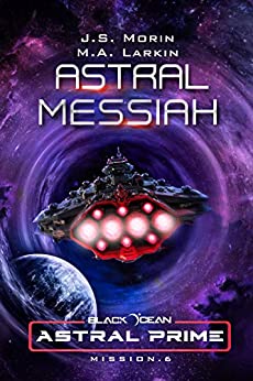 J. S. Morin, M. A. Larkin: Astral Messiah (EBook, 2019, Magical Scrivener Press)