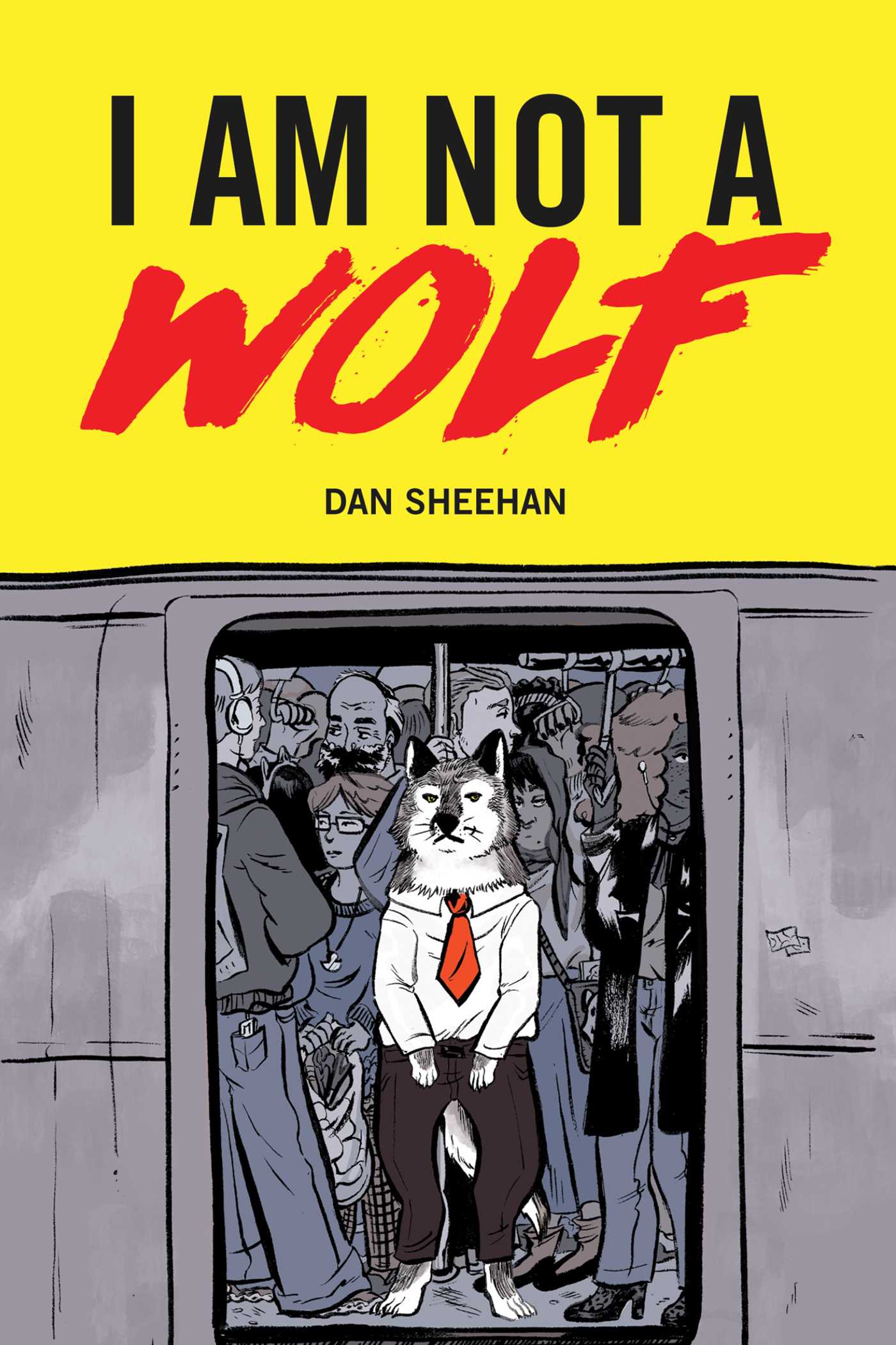 Dan Sheehan, Sage Coffey: I Am Not a Wolf (Paperback, 2021, Andrews McMeel Publishing)