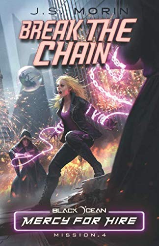 J. S. Morin: Break the Chain (Paperback, 2018, Magical Scrivener Press)