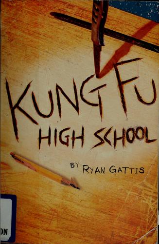 Ryan Gattis: Kung Fu High School (2005, Harcourt)