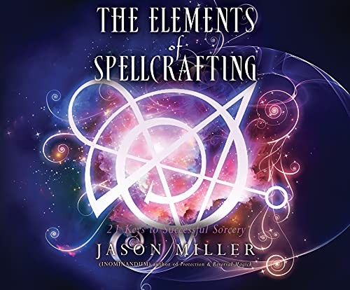 Jason Miller, Gary Bennett: The Elements of Spellcrafting (AudiobookFormat, 2021, Dreamscape Media)