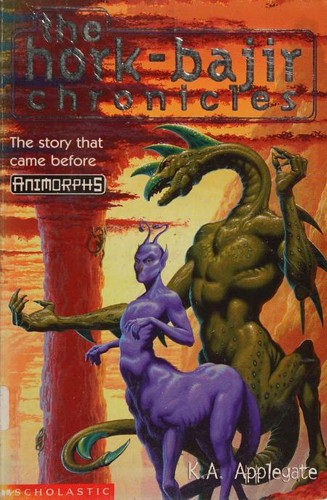 Katherine Applegate: The Hork-Bajir Chronicles (Animorphs) (2000, Scholastic)