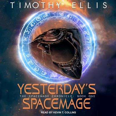 Timothy Ellis: Yesterday's Spacemage (AudiobookFormat, 2021, Tantor Audio)