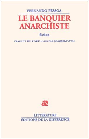 Fernando Pessoa, Joaquim Vidal: Le Banquier anarchiste, 3e édition (Paperback, French language, 1988, La Différence)