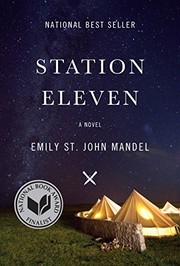 Emily St. John Mandel: Station Eleven (2014, Knopf Publishing Group, Knopf)