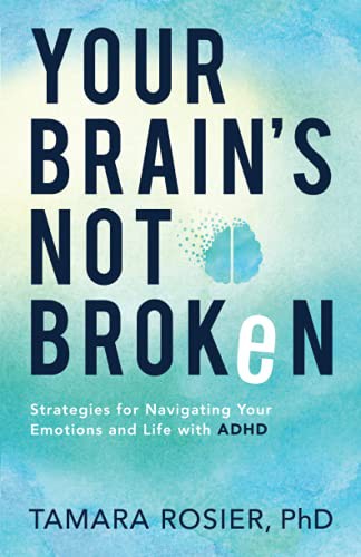 Tamara PhD Rosier: Your Brain's Not Broken (Paperback, Revell)