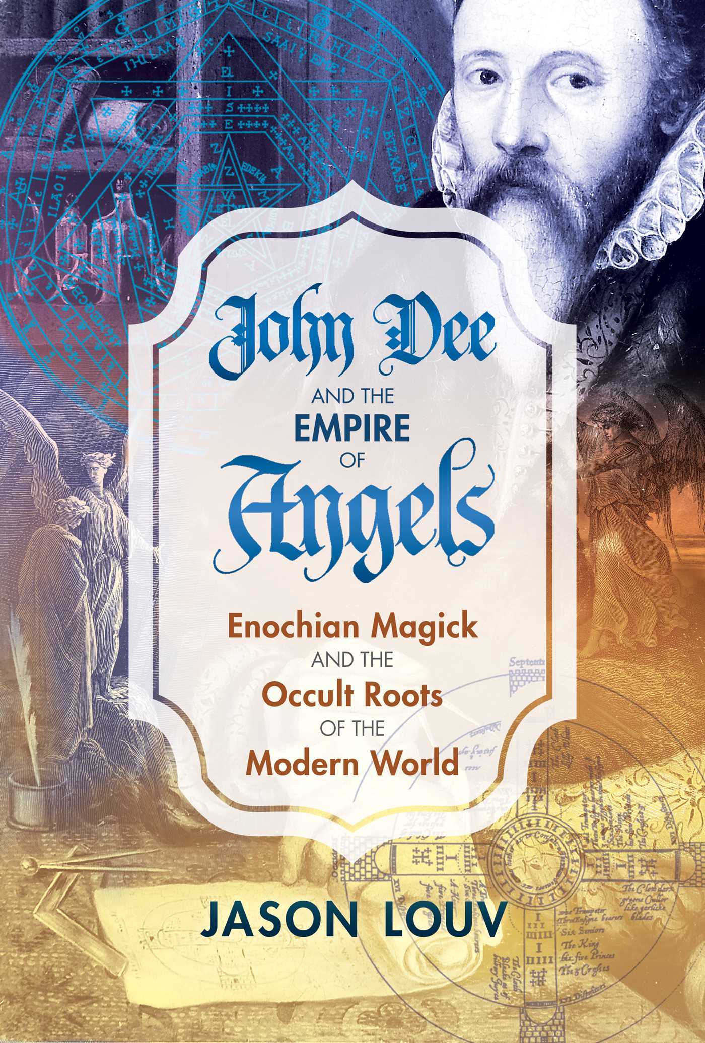 Jason Louv: John Dee and the Empire of Angels (EBook, 2018, Inner Traditions International, Limited)