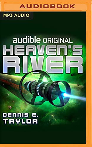 Ray Porter, Dennis E. Taylor: Heaven’s River (AudiobookFormat, 2021, Audible Studios on Brilliance Audio)