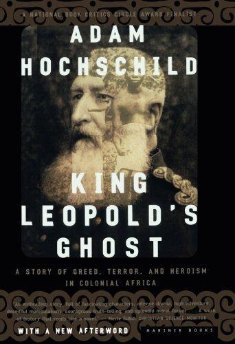 Adam Hochschild: King Leopold's Ghost (1999)