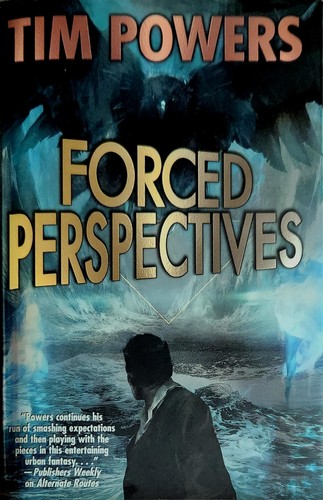 Tim Powers: Forced Perspectives (2020, Baen Books)