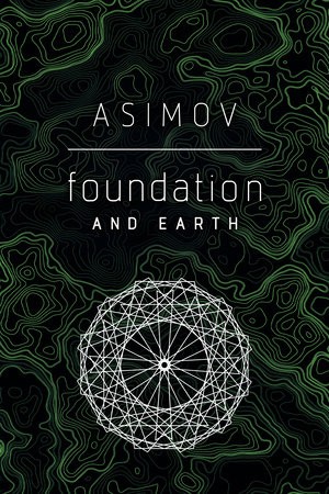 Isaac Asimov: Foundation and Earth (2020, Random House Publishing Group)