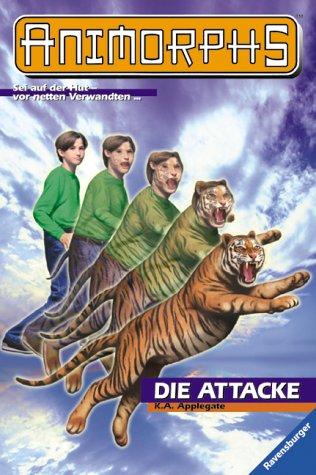 Katherine Applegate: ANIMORPHS 26. Die Attacke. (Paperback, 2002, Ravensburger Buchverlag)