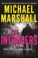 Michael Marshall: The Intruders (Hardcover, 2007, William Morrow)