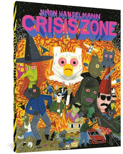 Simon Hanselmann: Crisis Zone (Hardcover, 2021, Fantagraphics)