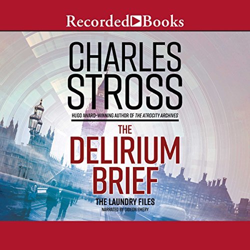 Charles Stross: The Delirium Brief (AudiobookFormat, 2018, Recorded Books)