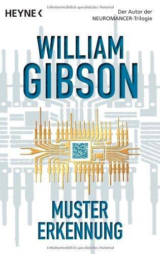 William Gibson: Mustererkennung (German language, 2010)