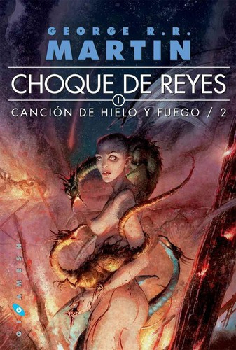 George R. R. Martin: Canción de hielo y fuego II : Choque de reyes - 2. ed. (2011, Gigamesh)