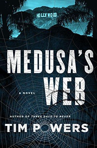 Tim Powers: Medusa's Web: A Novel (2016)