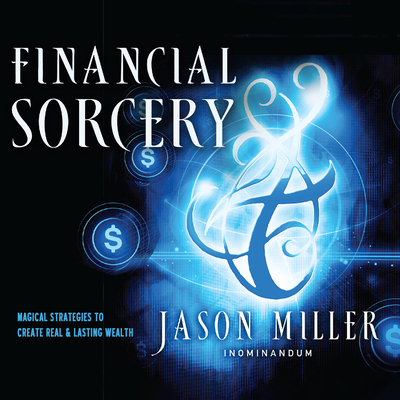 Jason Miller: Financial sorcery (AudiobookFormat, 2012, New Page Books)