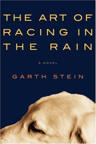 Garth Stein: The Art of Racing in the Rain (2008)