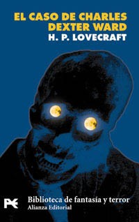 H.P. Lovecraft: El caso de Charles Dexter Ward (Spanish language, 2005, Alianza)