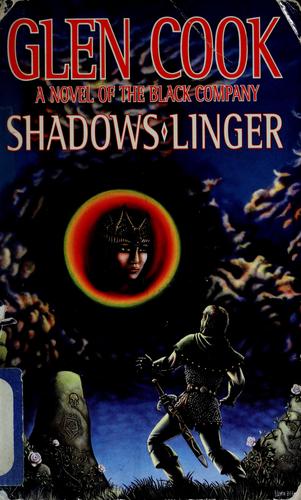 Glen Cook: Shadows linger (Paperback, 1984, TOR Fantasy)