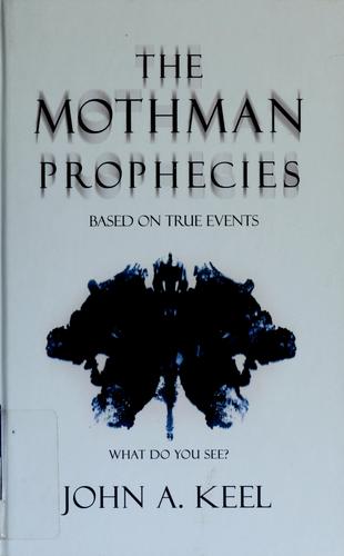 John A. Keel: The Mothman prophecies (2002, Thorndike Press)