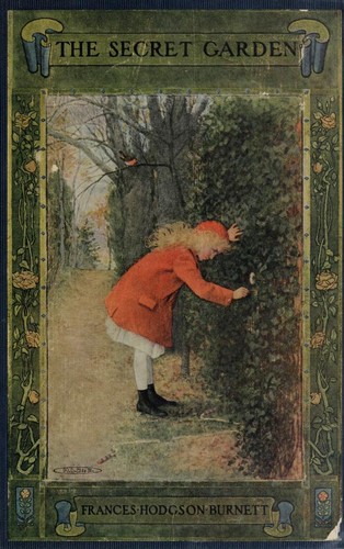 Frances Hodgson Burnett: The secret garden (1911, F. A. Stokes)