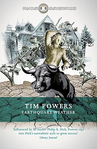 Tim Powers: Earthquake Weather (FANTASY MASTERWORKS) (Paperback, Gollancz)