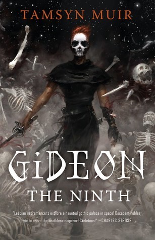 Tamsyn Muir: Gideon the Ninth (Hardcover, 2019, Tordotcom)