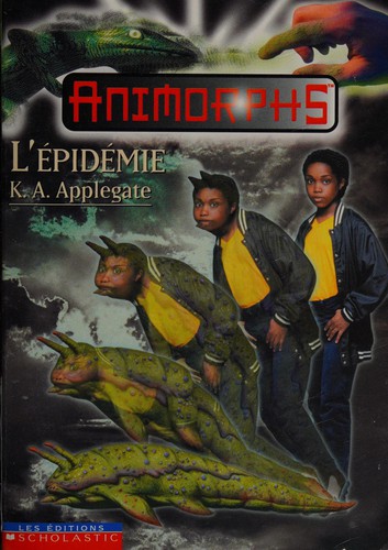 Katherine Applegate: L'épidémie (French language, 2001, Éditions Scholastic)