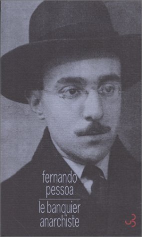 Fernando Pessoa, Françoise Laye: Le Banquier anarchiste (Paperback, French language, 2000, Christian Bourgois)