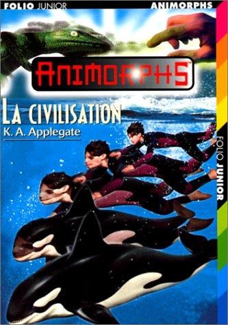 Katherine Applegate: La Civilisation (Paperback, French language, 2000, Gallimard)