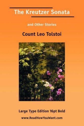 Leo Tolstoy: The Kreutzer Sonata and Other Stories (Paperback, ReadHowYouWant.com)