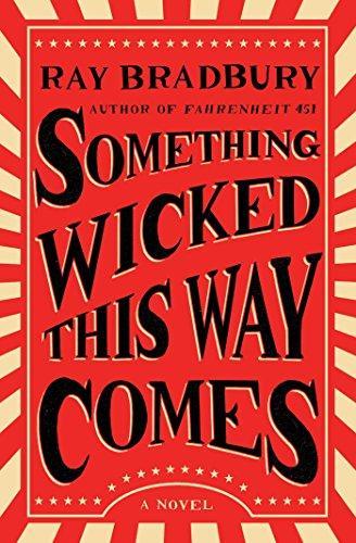 Ray Bradbury: Something Wicked This Way Comes