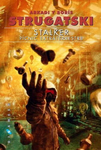 Arkady Strugatsky, Борис Натанович Стругацкий: Stalker (Spanish language, 2015, Gigamesh)