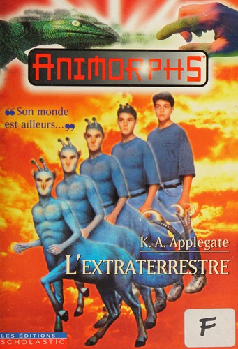 Katherine Applegate: L'extraterrestre (French language, 1997, Les éditions Scholastic)