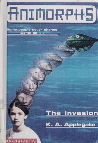 Katherine Applegate: The Invasion (Animorphs) (1999, Sagebrush)