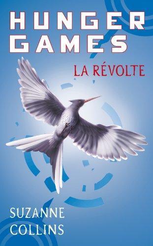 Suzanne Collins: La Révolte (French language, 2011)