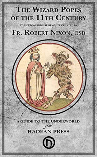 Robert Nixon: The Wizard Popes of the 11th Century (EBook, 2021, Hadean Press)