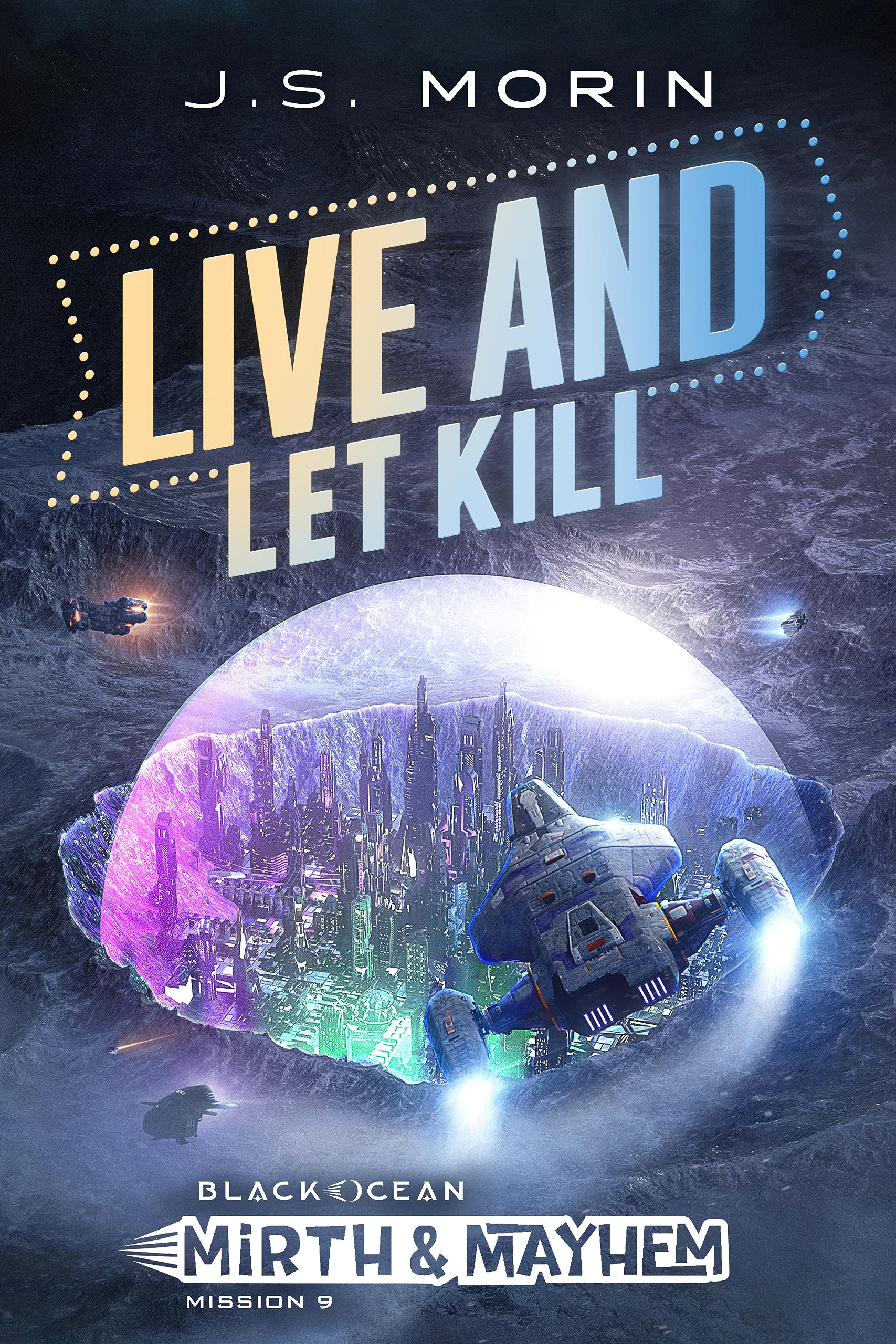 J. S. Morin: Live and Let Kill (EBook, 2003, Magical Scrivener Press)