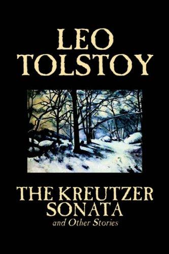 Leo Tolstoy: The Kreutzer Sonata and Other Stories (Paperback, Wildside Press)