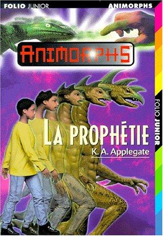 Katherine Applegate: La prophétie (Paperback, French language, 2000, Gallimard)