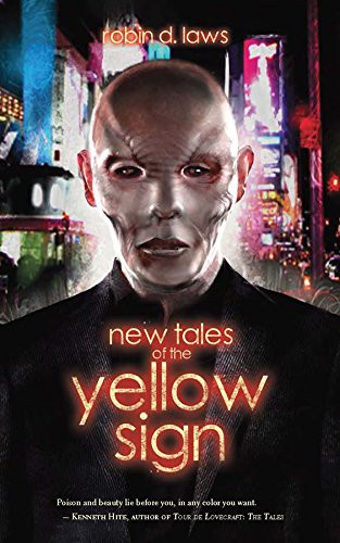 Robin Laws: New Tales of the Yellow Sign (EBook, 2018, Atomic Overmind Press)