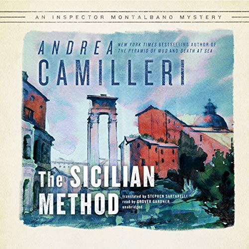 Grover Gardner, Andrea Camilleri, Stephen Sartarelli: The Sicilian Method (AudiobookFormat, 2021, Blackstone Pub)