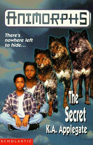 Katherine Applegate: THE SECRET (ANIMORPHS S.) (Paperback, 1998, SCHOLASTIC)