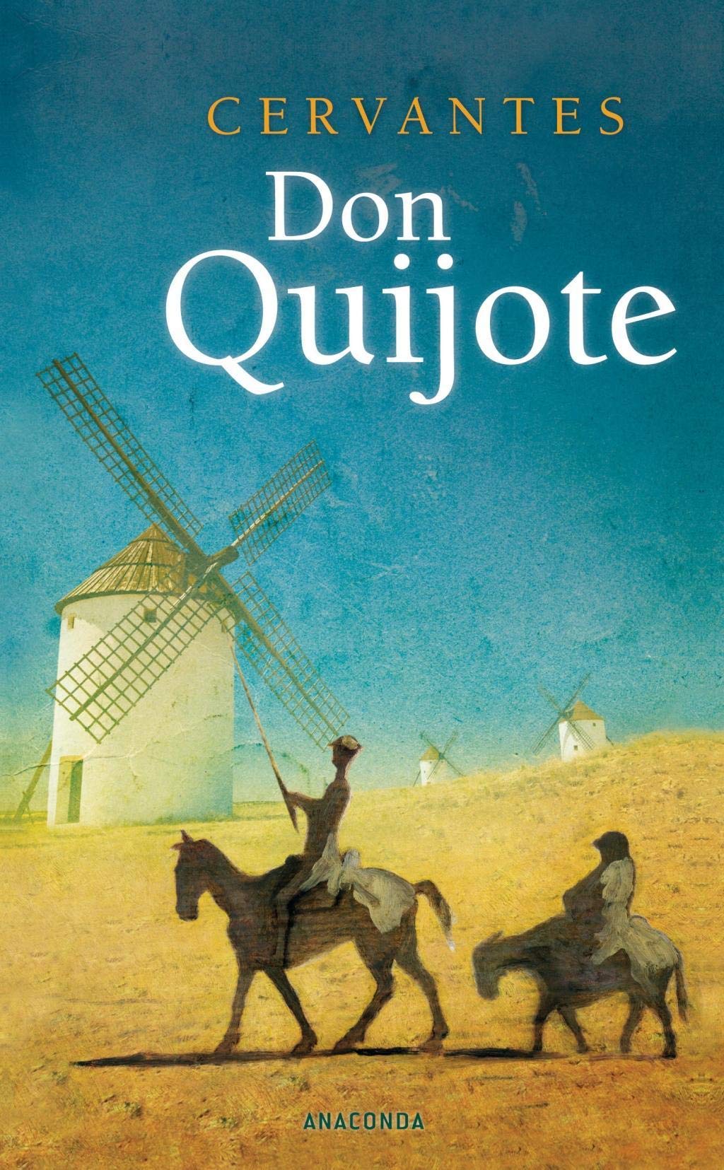 Miguel de Cervantes Saavedra: Don Quijote (Hardcover, Anaconda)