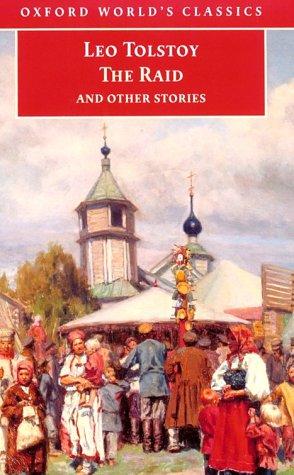 Leo Tolstoy: The raid and other stories (1999, Oxford University Press)