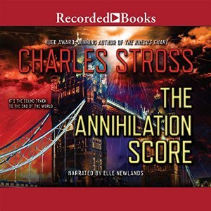 Charles Stross: The Annihilation Score (AudiobookFormat, 2015, Recorded Books)